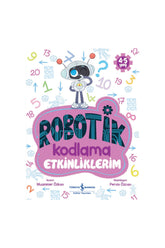 Türkiye İş Bankası Kültür Yayınları Robotik Kodlama Etkinliklerim Yaş 4-5 Yaş